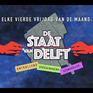De Staat van Delft bespreekt de verkiezingsuitslag